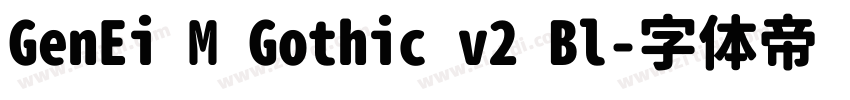 GenEi M Gothic v2 Bl字体转换